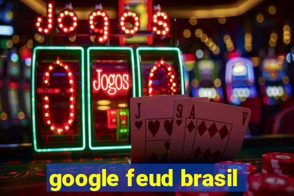 google feud brasil